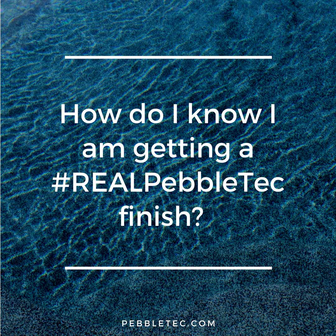 Read more about the article Four Must-Read Tips to Ensure you are Getting a REAL PebbleTec Pool Finish